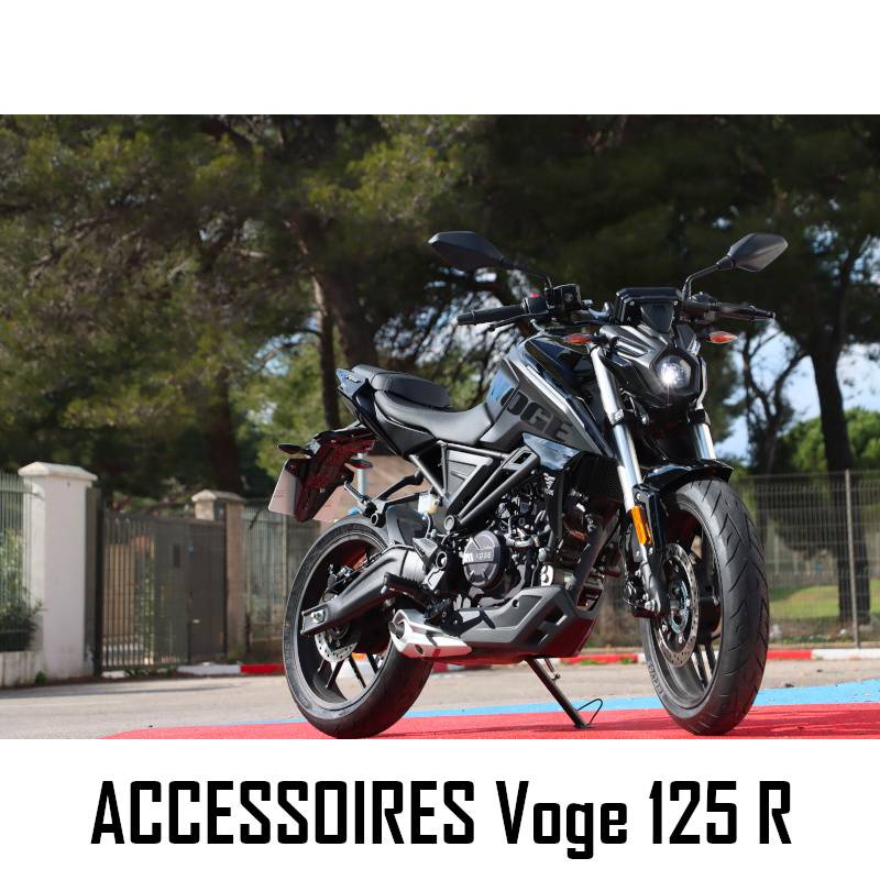 ACCESSOIRES VOGE 125R ACCESSOIRES VOGE NAKED R125 origine VOGE -DISPO