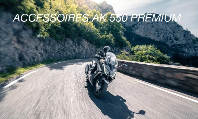 Accessoires AK 550 PREMIUM 2023+ Accessoires AK550 PREMIUM 2023+ ORIGINE KYMCO origine KYMCO AK550