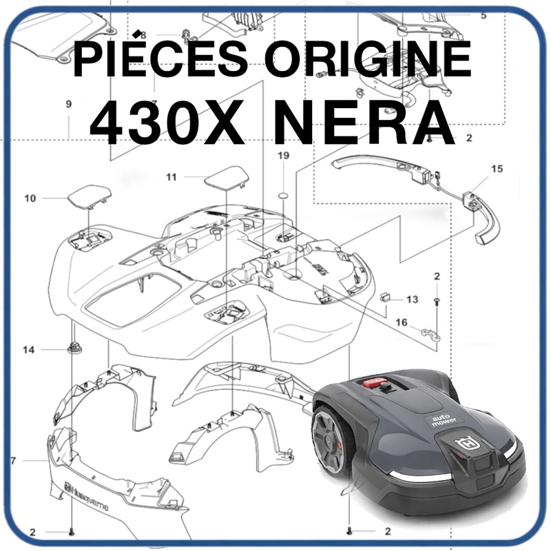 PIECES 430X NERA NERA ROBOT TONDEUSE HUSQVARNA PIECES ORIGINE Husqvarna AUTOMOWER 430X NERA origine HUSQVARNA -DISPO