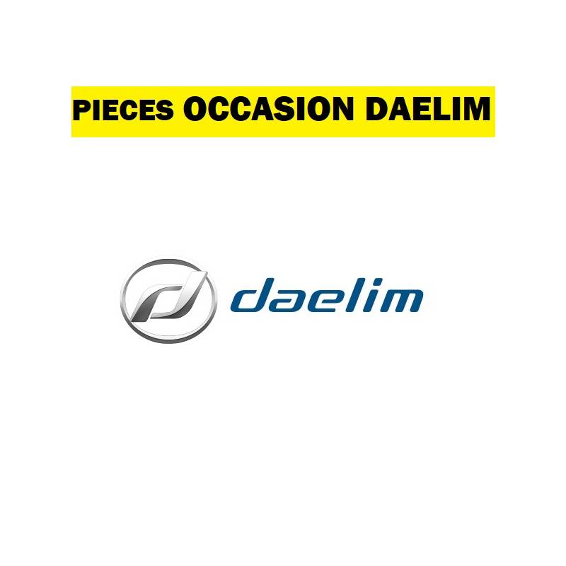 Pièces Occasion DAELIM Pièces Occasion DAELIM , Daystar,Roadwin.... origine DAELIM 