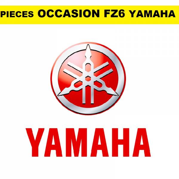 Pièces Occasion YAMAHA FZ6 Pièces Occasion Moto YAMAHA FZ6 origine YAMAHA 