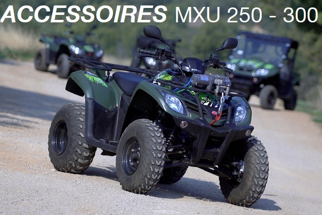 Accessoires Kymco MXU 250 - MXU 300 