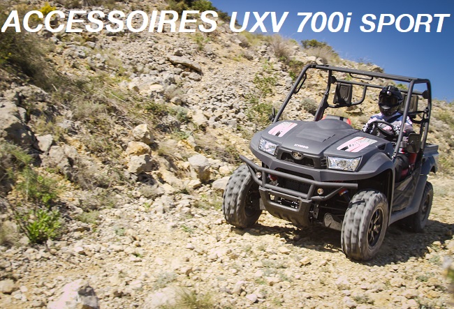Accessoires SSV Kymco UXV 700I SPORT / EPS
ANCIEN MODELE KYMCO UXV 700I SPORT E4