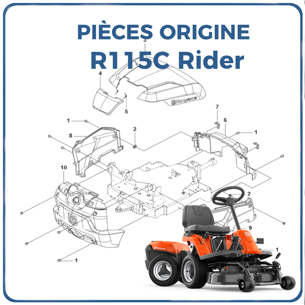 PIECES TONDEUSE AUTOPORTEE R115C RIDER HUSQVARNA PIECES TONDEUSE AUTOPORTEE R115C RIDER Référence (PNC) 967252702 origine HUSQVARNA -DISPO