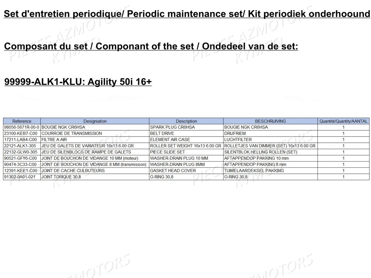 1 Set Entretien KYMCO Pièces AGILITY 50I 16+ 4T EURO4 (KP10AC/KP10AB)