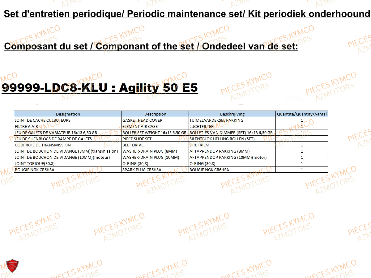 4.set Entretien KYMCO Pièces AGILITY 50 12 4T EURO5 (KN10EJ/KN10EG)