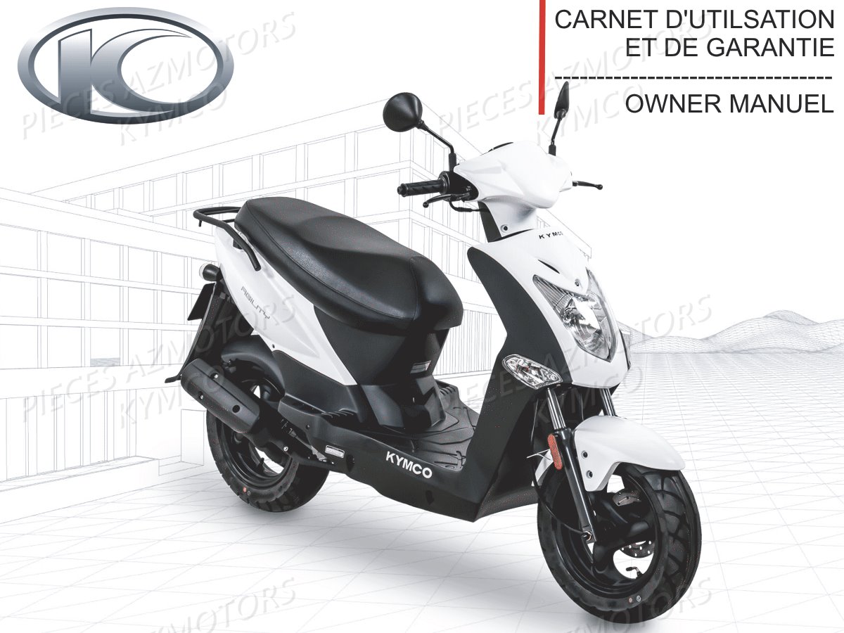 FR - MANUEL UTILISATEUR AGILITY 50 E4 KYMCO pour MANUEL UTILISATEUR de AGILITY 50 ST E4