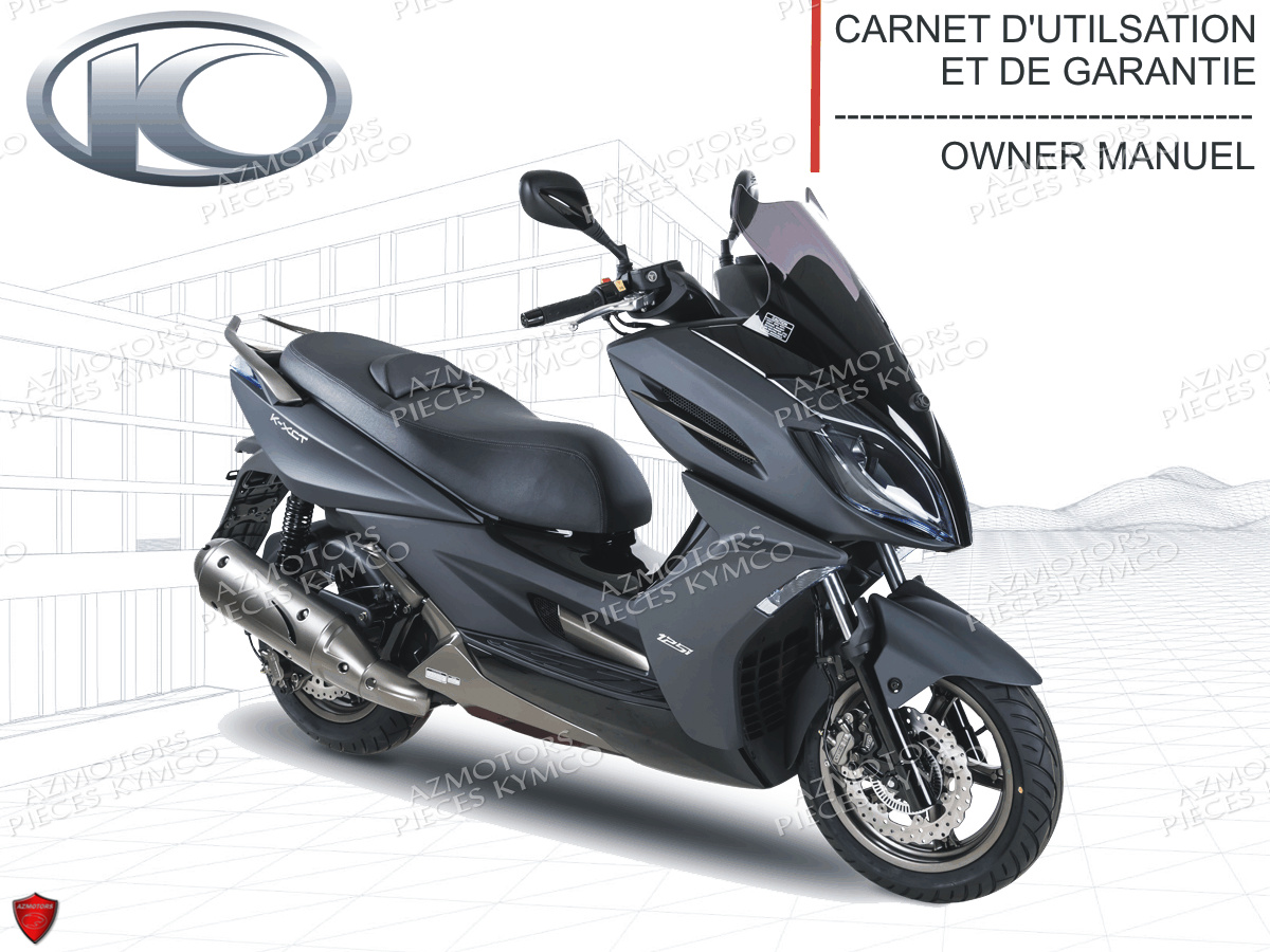 FR - MANUEL UTILISATEUR K-XCT 125i (derniere pieces dispo) KYMCO pour MANUEL UTILISATEUR de K-XCT 125 4T EURO3