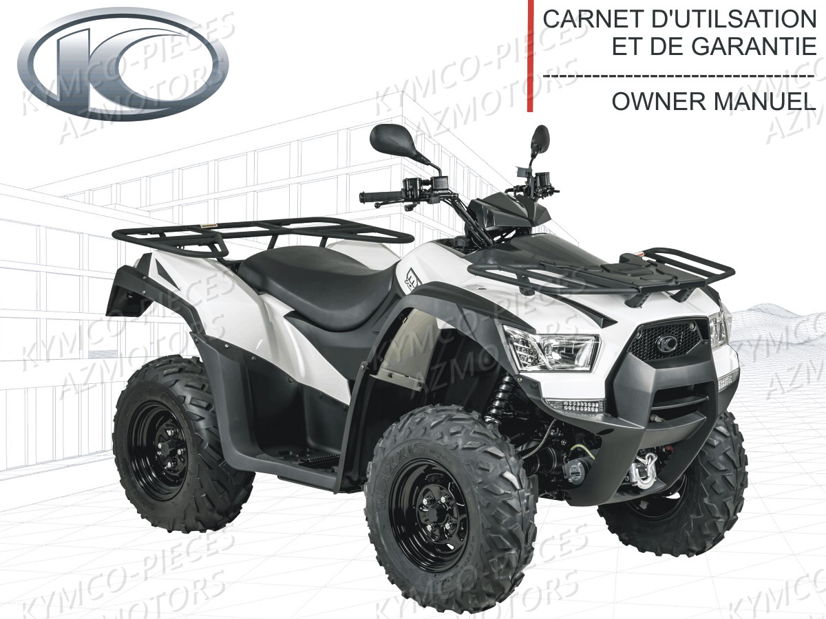 FR - MANUEL UTILISATEUR MXU 700 I E4 KYMCO pour MANUEL UTILISATEUR MXU700 de MXU700i IRS Euro4