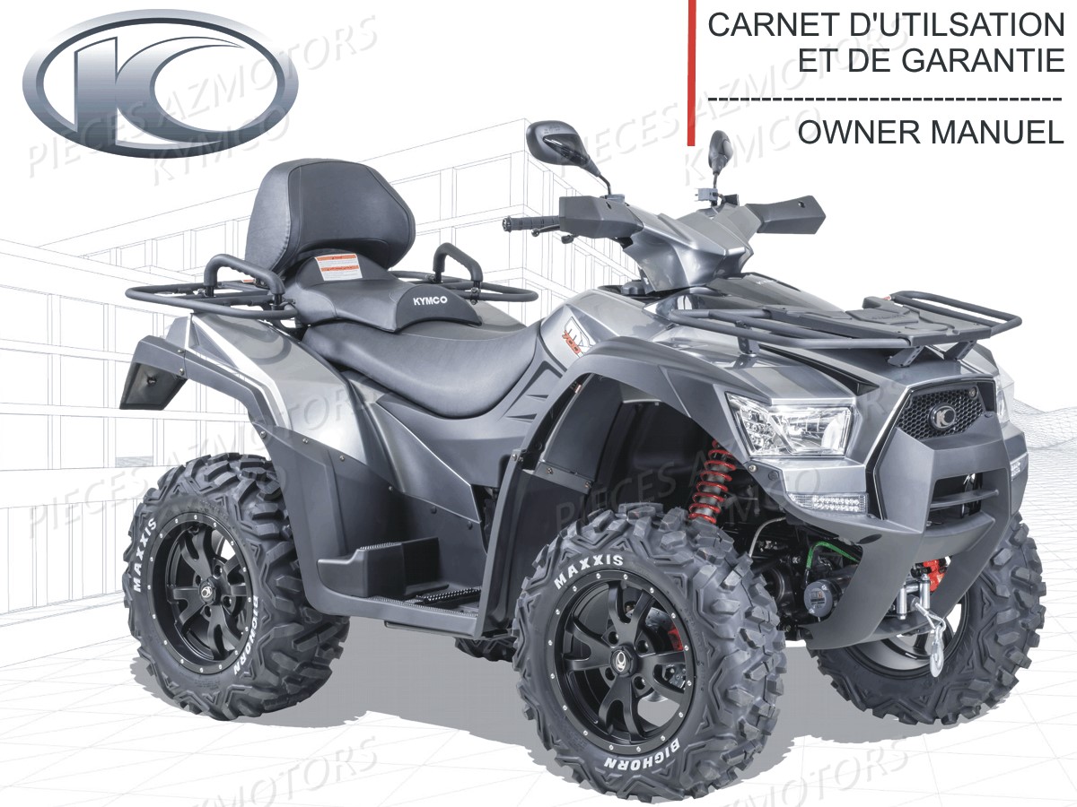FR - MANUEL UTILISATEUR MXU 700 EPS I E4 KYMCO pour MANUEL UTILISATEUR de MXU 700I EX EPS E4