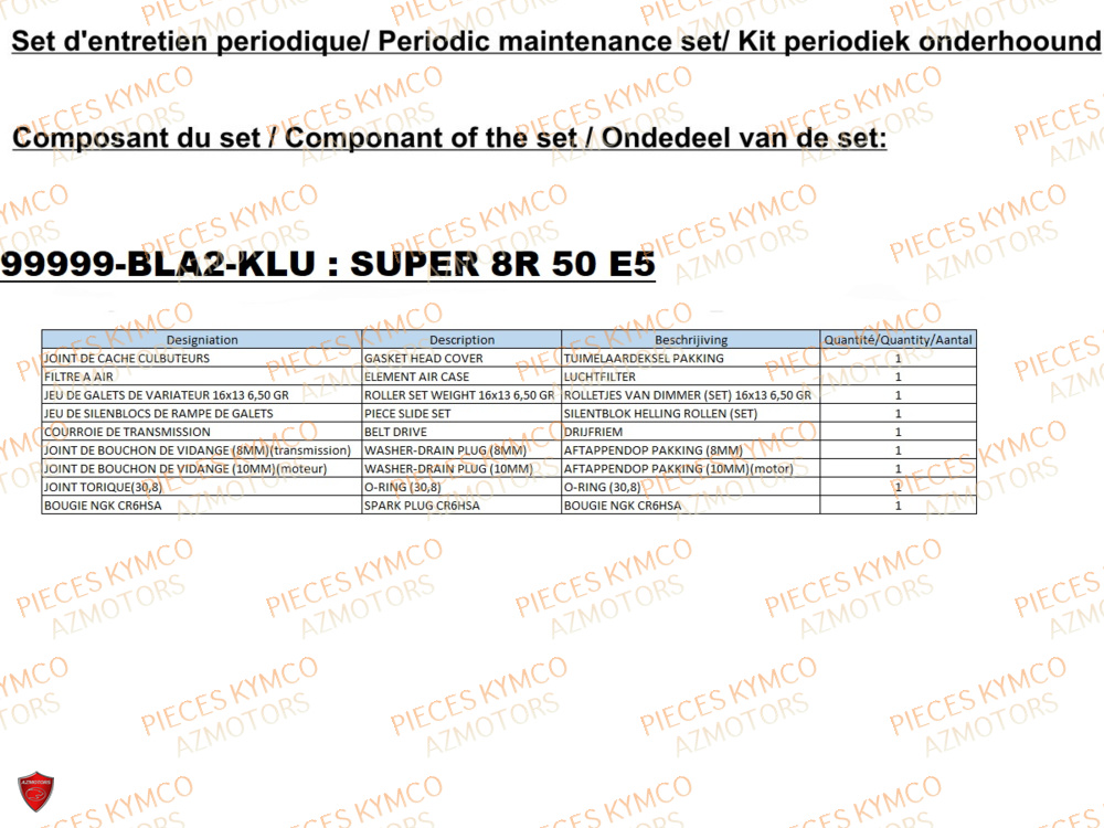 Set Entretien KYMCO Pièces SUPER 8 50R 4T EURO5+ (KP10GD)