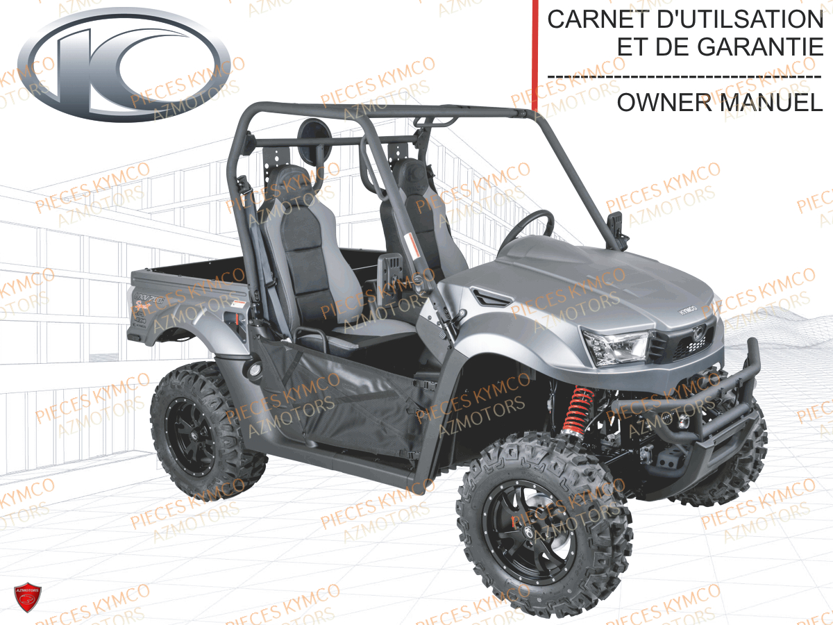 FR - MANUEL UTILISATEUR UXV 700i SPORT E4 KYMCO pour MANUEL UTILISATEUR de UXV 700i SPORT Euro4